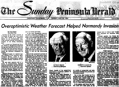 The 1984 Fort Ord meeting about the D-Day forecast got coverage in the local Monterey newspapers. The invasion was said to have occurred in a "break" or a period of a "brief lull" in the weather.